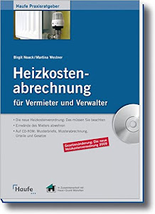 Heizkostenabrechnung für Vermieter und Verwalter: Die neue Heizkostenverordnung: Das müssen Sie beachten (Haufe Fachbuch)