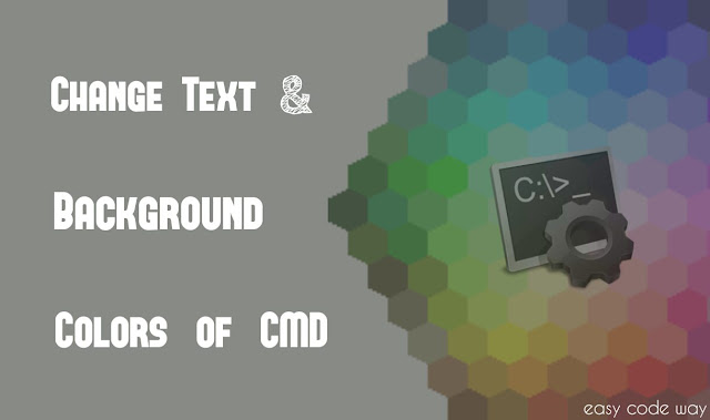 Change Text & Background Colors of Command Prompt