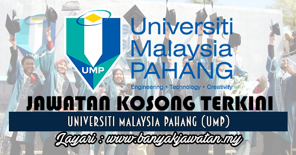 Jawatan Kosong di Universiti Malaysia Pahang (UMP) - 19 