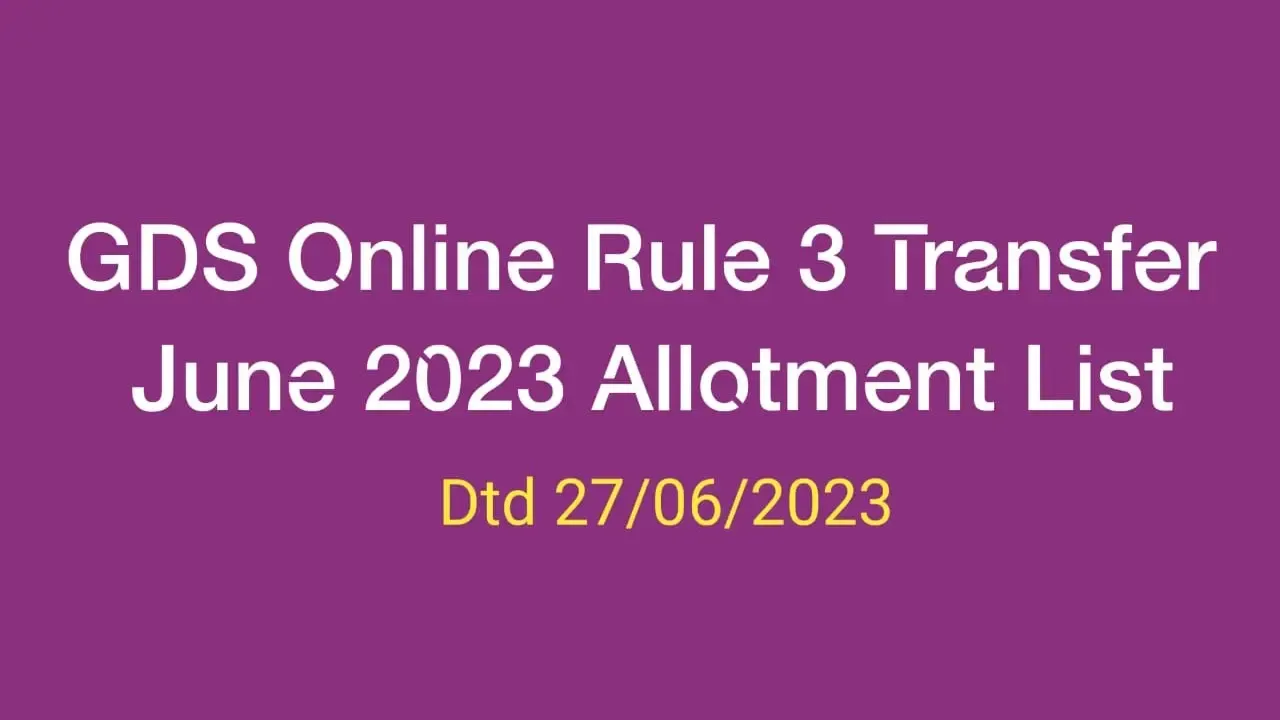 
GDS Online Rule 3 Transfer Allotment List 2023 (June 2023) of All States (All Postal Circles)
