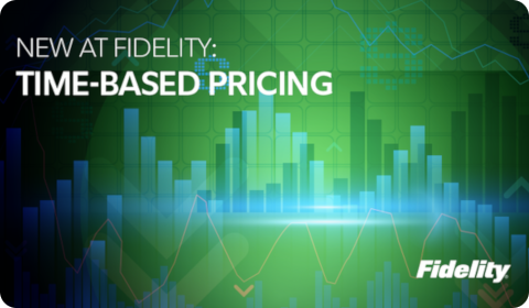 Fidelity Time-Based Pricing