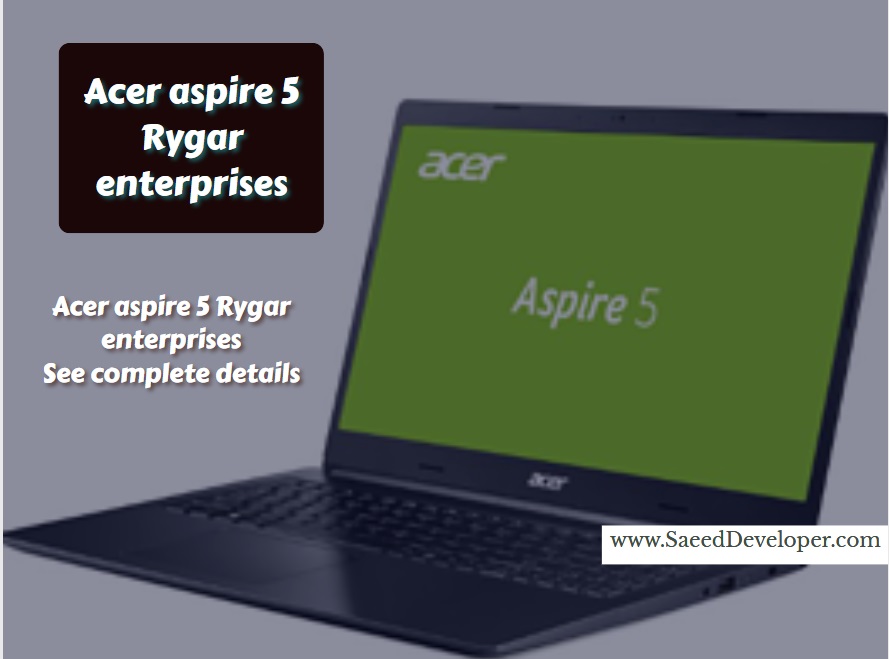 Acer aspire 5 Rygar enterprises