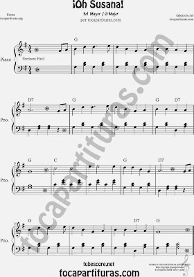 Partituras de Oh Susana para Piano Principiante con Acordes SOL MAYOR. Para pianistas principiantes O Susana Easy Piano Sheet Music for Piano Beginners G