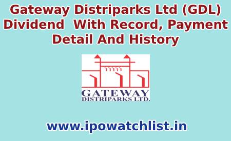 Gateway Distriparks Ltd (GDL) Dividend  With Record, Payment Detail And History