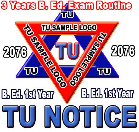 B.Ed. first Year Exam routine - 3 Years B.Ed. 1st year 2076