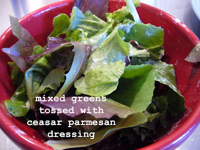 mixed greens tossed with ceasar Parmesan dressing