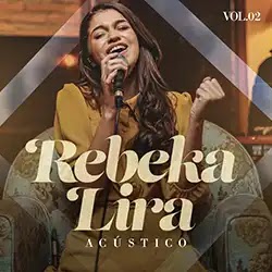 Baixar Música Gospel Sem Deus Não Dá Rebeka Lira