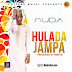 Download Music: Muda F – Hula Da Jampa [Prod. by Maxta]