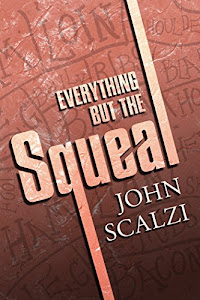 Everything but the Squeal (English Edition)