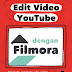 Edit Video YouTube Dengan Filmora