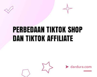 5 Perbedaan TikTok Shop dan TikTok Affiliate