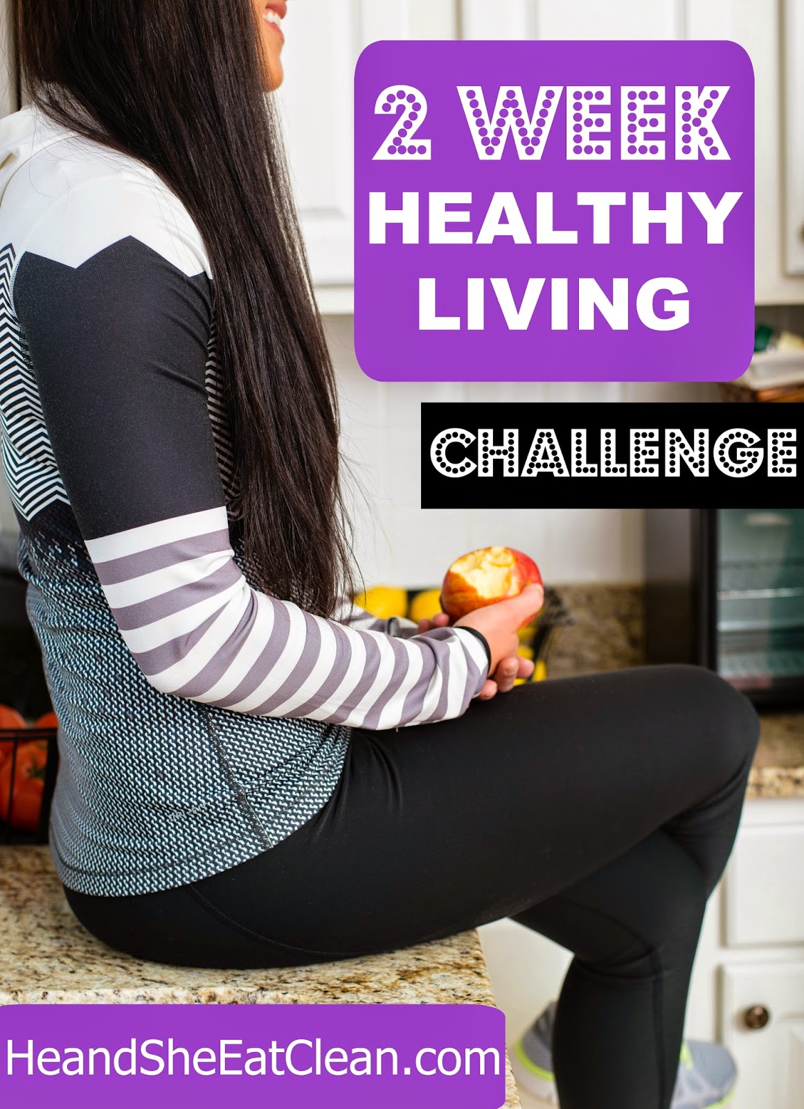 FREE Two Week Healthy Living Challenge! ~ He and She Eat Clean