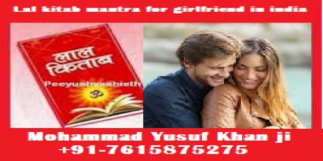 what are the strongest lal kitab mantras for girlfriend in delhi ?