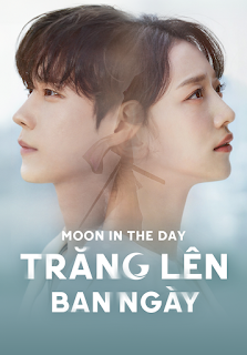 Trăng Lên Ban Ngày - Moon In The Day (2023)
