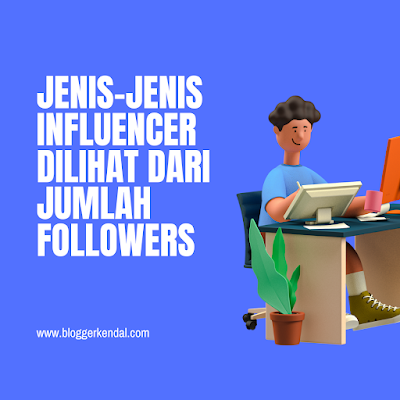 Jenis-jenis Influencer Dilihat dari Jumlah Followers