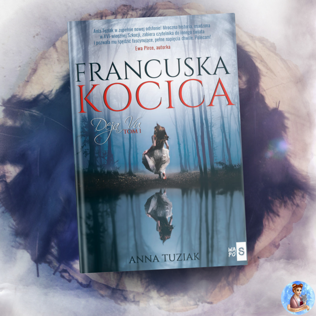 Anna Tuziak - Francuska kocica -  Wydawnictwo WasPos - Recenzja 