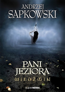 Pani Jeziora – Andrzej Sapkowski