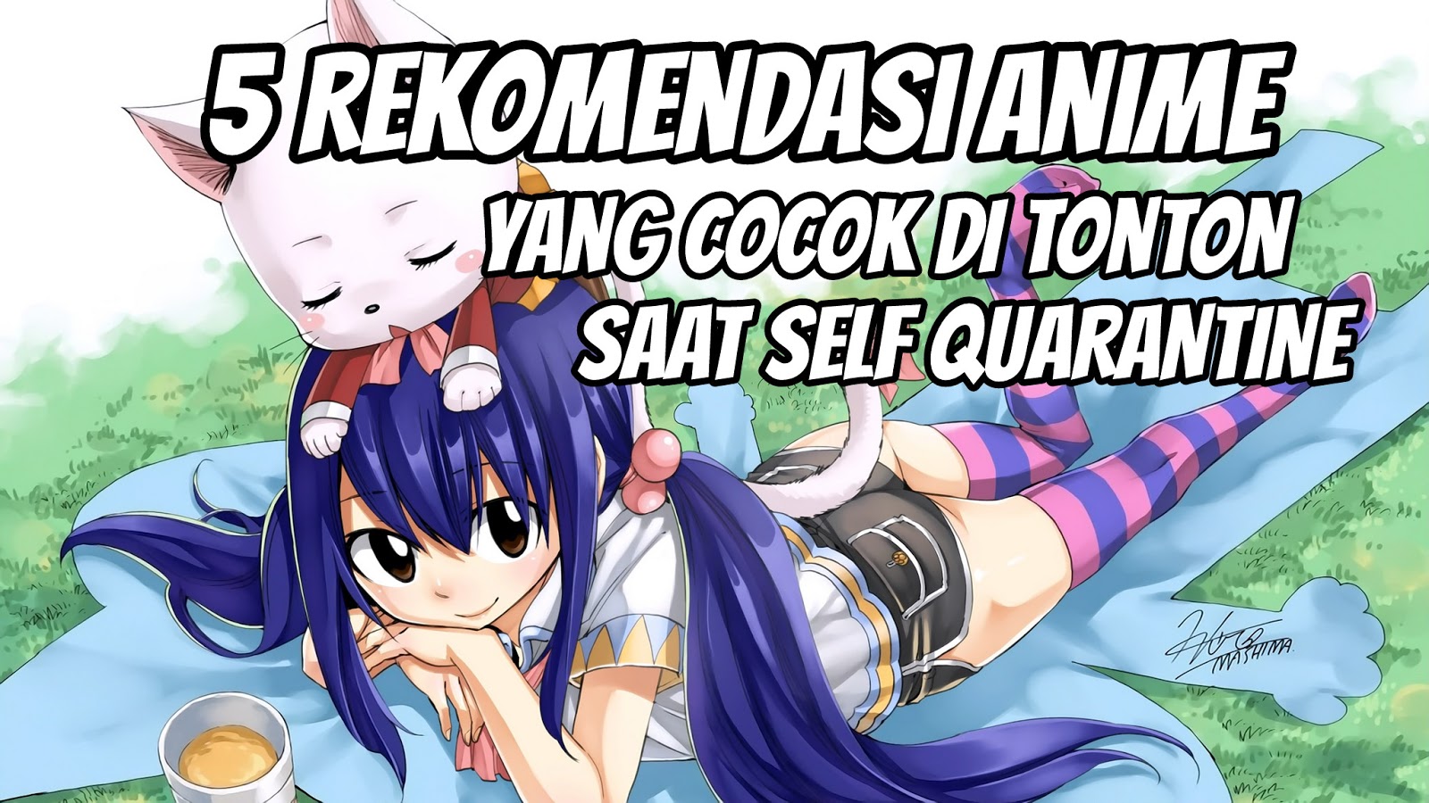 5 Rekomendasi Anime Yang Cocok Ditonton Saat Self Quarantine + Link Download