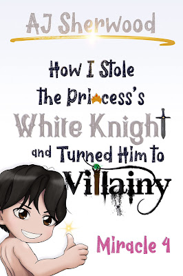 How I Stole the Princess's White Knight and Turned Him to Villainy