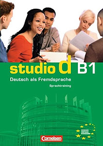 Studio d - Deutsch als Fremdsprache - Grundstufe - B1: Gesamtband: Sprachtraining