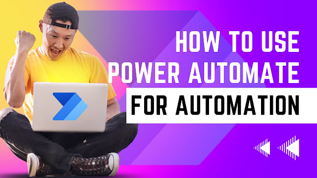 How to use Power Automate to Automate