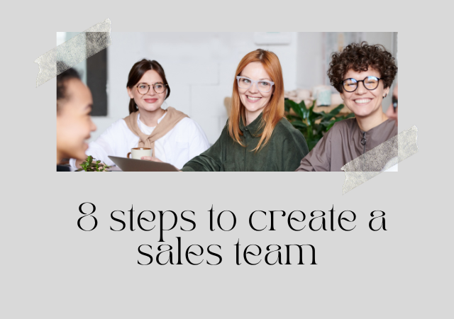 8 steps to create a sales team