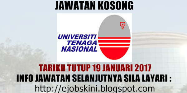 Jawatan Kosong Universiti Tenaga Nasional (UNITEN) - 19 Januari 2017