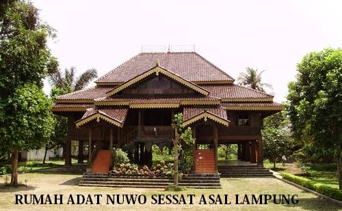 Rumah Adat Nuwo Sesat Asal Daerah Lampung Sumatera
