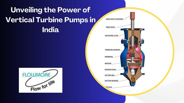 Unveiling the Power of Vertical Turbine Pumps in India