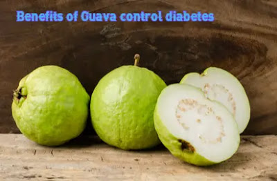Benefits of Guava control diabetes
