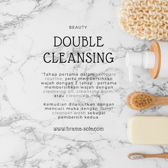 Tahapan yang pertama adalah melakukan Double Cleansing.