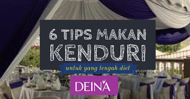 Ketahui 6 tips makan kenduri bagi yang nak diet