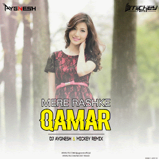 2017-Mere-Raske-Qamar-Remix-DJ-Aygnesh-Mickey-Remix