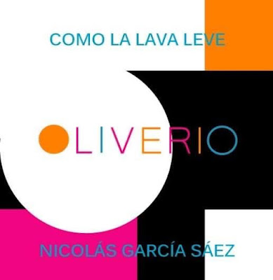 Nicolás García Sáez Editorial Oliverio Como la lava leve