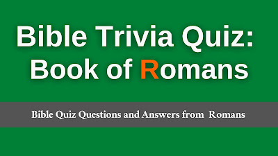 Bible Quiz Questions and Answers from Romans