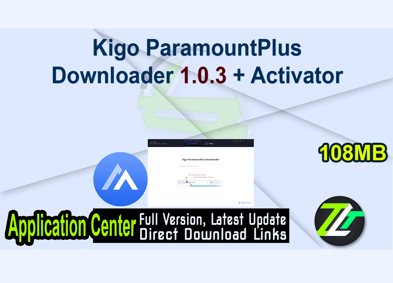 Kigo ParamountPlus Downloader 1.0.3 + Activator