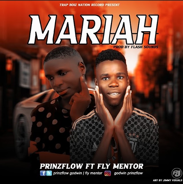 MusiQ: Prinzflow ft Fly Mentor - Mariah - (prod by flash sounds) ||Jos24xclusive 