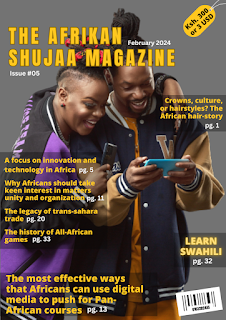 The Afrikan Shujaa Magazine (February Issue)