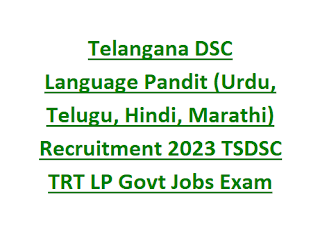 Telangana DSC Language Pandit (Urdu, Telugu, Hindi, Marathi) Recruitment 2024 TSDSC TRT LP Govt Jobs Exam Syllabus