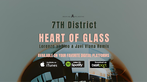 7TH District - Heart of Glass (Lorenzo al Dino & Javi Viana Remix)