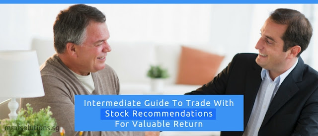 Intermediate Guide To Trade With Stock Recommendations For Valuable Return