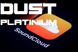 DUST Platinium on SoundClound