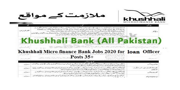 Khushhali Micro Finance Bank Jobs 2020 Jobs for Loan Officer - General Loans | Multiple Vacancies