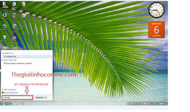 CHỤP MÀN HÌNH BẰNG CÔNG CỤ CÓ SẲN TRONG WIN7