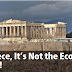 Στην Ελλάδα, δεν είναι η οικονομία ηλίθιοι!