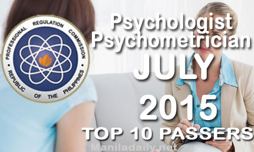 July 2015 Top 10 Psychologist and Psychometrician Board Exam Passers