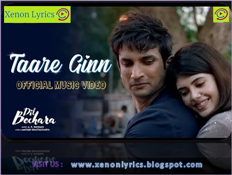 Taare Ginn Lyrics - Dil Bechara (2020) । तारे गिन - दिल बेचारा