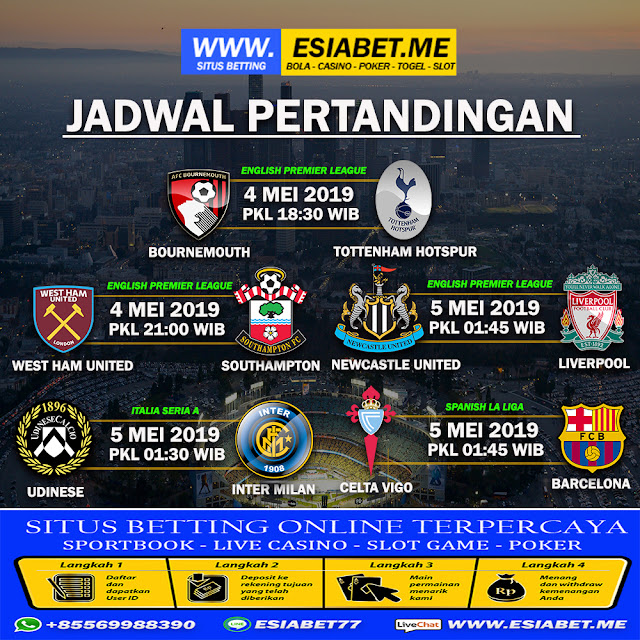 Jadwal Pertandingan Bola 4 - 5 Mei 2019 Agen Judi Bola Terpercaya