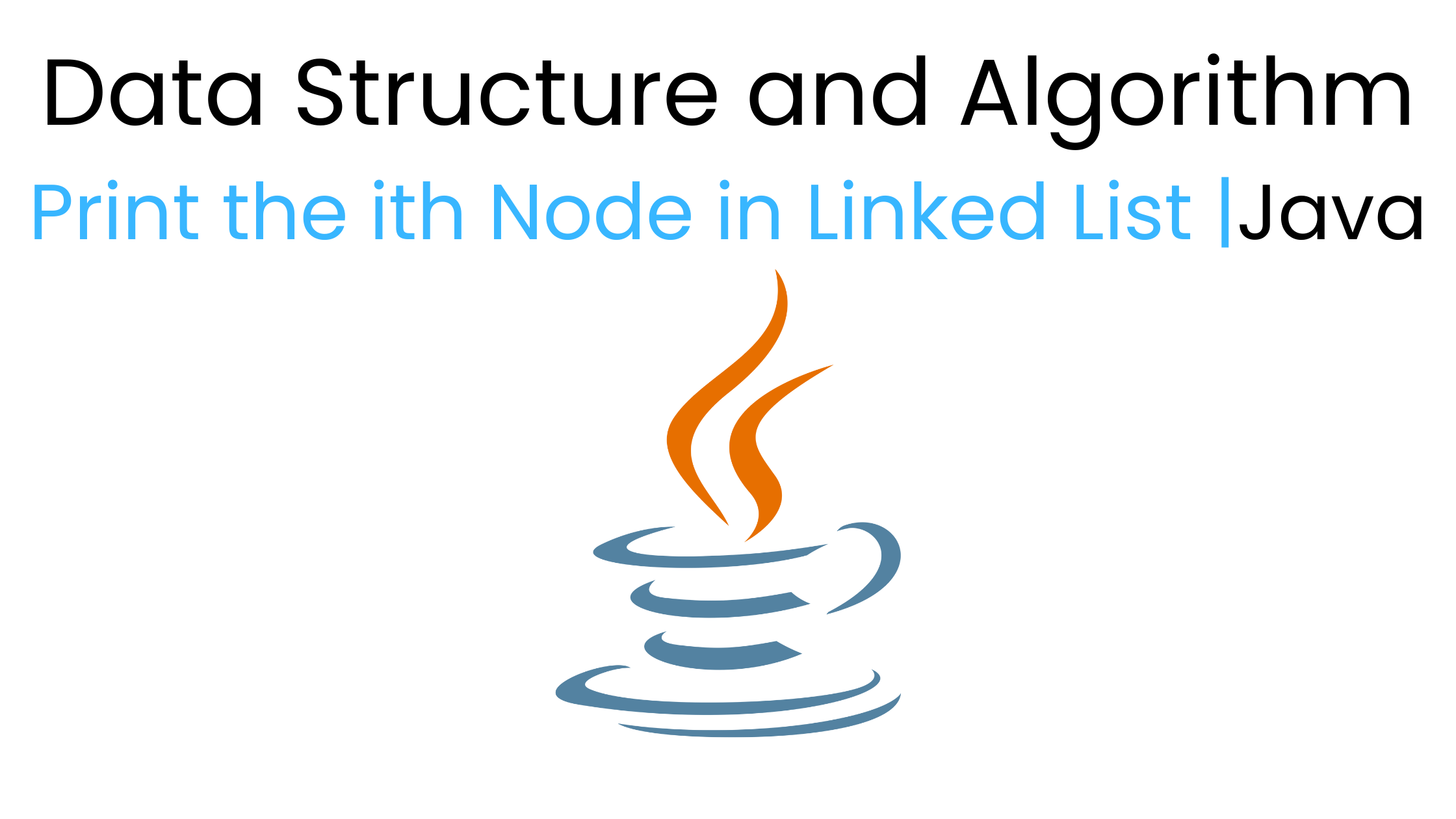 Print the ith Node in Linked List Java | Data Structure and Algorithm