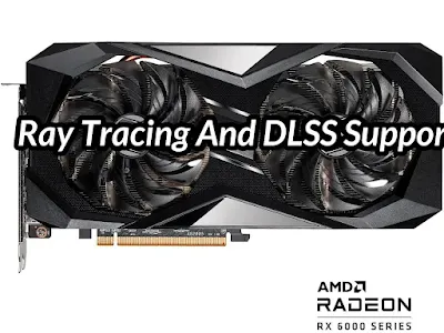 Ray Tracing And DLSS Support